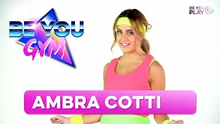 BE YOU GYM S1 - Ep.1 | Ambra Cotti - AMBRA È COTTA DOPO QUESTO ALLENAMENTO