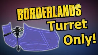 Can You Beat Borderlands 1 With Only The Scorpio Turret? Commenter Challenges #3