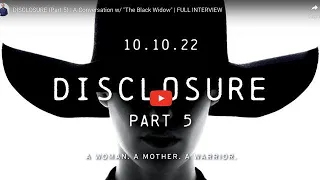 Disclosure (Part 5) Interview with Black Widow of TLS • Full ᴴᴰ