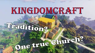 KingdomCraft: Why I am a Protestant