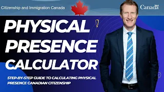 Physical Presence Calculator Canada Citizenship Step by Step Process | Canada Immigration Explore