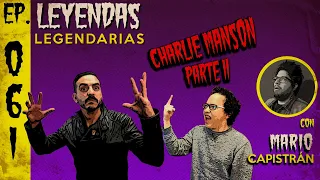 E61: Charlie Manson Parte 2 (con Mario Capistrán)