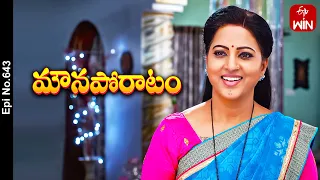 Mouna Poratam | 25th April 2024 | Full Episode No 643 | ETV Telugu