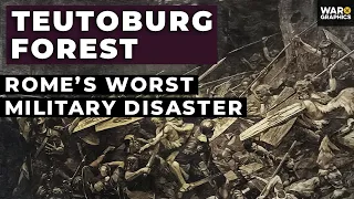 Teutoburg Forest: Rome’s Worst Military Disaster