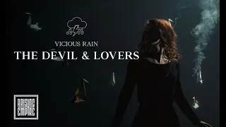 VICIOUS RAIN - The Devil & Lovers (OFFICIAL VIDEO)