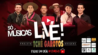 Tchê Garotos Origens (Live 1) -  "Só as Musicas" Live gravada em 06/05/20