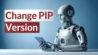 How to change the version of PIP on Windows