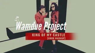 Wamdue Project - King of My Castle (KROB mashup) 2k23