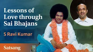 Lessons of Love through Sai Bhajans | S Ravi Kumar | Satsang from Prasanthi Nilayam