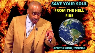 Pastor Gino Jennings - Save Your Soul From The Hell Fire Thats Coming For Creation