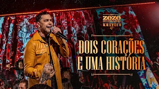 Zezé Di Camargo - Dois Corações E Uma História | Rústico Ao Vivo (Videoclipe Oficial)