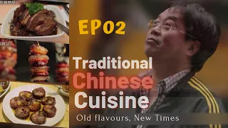 【Eng Sub】Chinese Cuisine | May Food Keep Us Together | EP01 | 飲食男女 | Old flavours, New Times