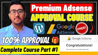 🌟 Premium AdSense Approval Free Course 🚀 | New Method - Instant Google AdSense Approval | Part 1