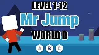 Mr Jump - World B Complete Level 1-12 | Walkthrough iOS 2016