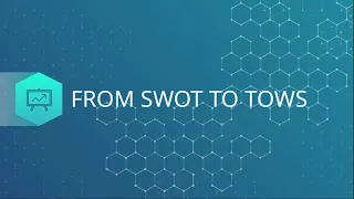 FROM SWOT TO TOWS