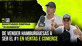 SANTIAGO OSPINA XHOBBIES - DE VENDER HAMBURGUESAS A SER EL #1 EN VENTAS E COMERCE