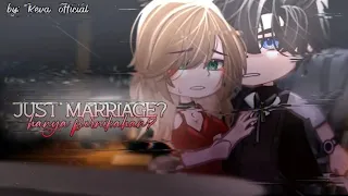 ⪻ Just Marriage? ⪼ GCMM || Reupload || Original by Reva Official ▶