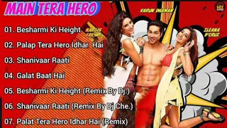 Main Tera Hero Movie All Songs~Varun Dhawan Ileana D'Cruz Nargis Fakhri~Hit Songs