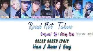 Stray Kids - (스트레이 키즈) - Road Not Taken (밟힌 적 없는 길) [가사/Color Coded Lyrics Han/Rom/Eng]