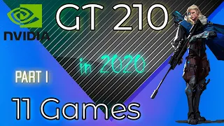 🔴 Nvidia GT 210 in 11 Games     (Part 1)|  2020-2021