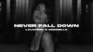 LAUWEND x MONDELLO - Never Fall Down