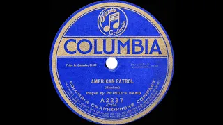 1916 Prince’s Band - American Patrol (Intro: Columbia The Gem Of The Ocean, Dixie, Yankee Doodle)