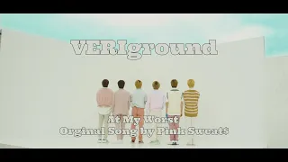 VERIVERY - At My Worst (원곡 : Pink Sweat$)