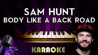 Sam Hunt - Body Like A Back Road (Karaoke Instrumental) | Higher Key Piano Version