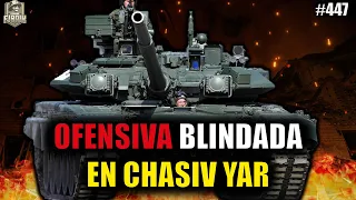 La BRUTAL BATALLA por Chasiv Yar | Rusia AVANZA en el Este | Ucrania RESISTE en el Norte.