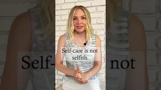 Self-care is not selfish