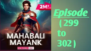 Mahabali Mayank episode ( 299 to 302 ) all pocket FM