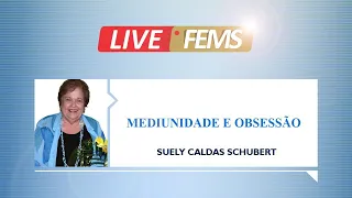 Mediunidade e Obsessão, com Suely Caldas Schubert