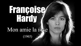 Françoise Hardy - Mon amie la rose (1965)