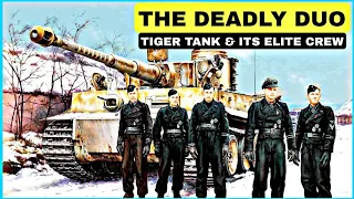 How the Tiger Tank and its Elite Crew Created Devastation on the Battlefield
