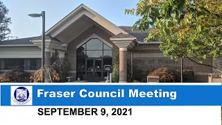 2021-09-12 FRASER CITY COUNCIL MEETING SEPTEMBER 9, 2021