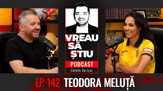 TEODORA MELUȚĂ: „Am peste 60 de selecții și un podcast. Acesta!" | VREAU SĂ ȘTIU Ep 142