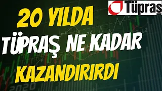 20 Yılda TÜPRAŞ Temettü Emeklisi Eder Miydi? Uzun Vade Getiri #tüpraş  #uzunvade #temettü Getirisi