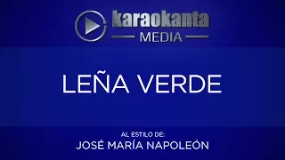Karaokanta - José María Napoleón - Leña verde