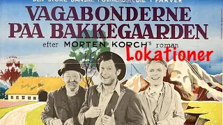 Filmlokationer - Vagabonderne Fra BAKKEGAARDEN - Danske film lokationer 1958 Morten Korch