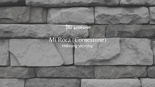 TZU Worship - Mi Roca I Cornerstone - Hillsong Worship (Español)