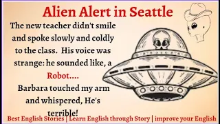 Learn English through Story - Level 4 | Alien Alert in Seattle | Learn English | English Story