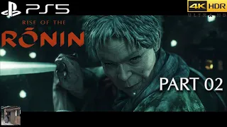 RISE OF THE RONIN (PS5) [4K 60FPS HDR] (TWILIGHT) 100% PLAYTHROUGH PART 02 - THE SETTING SUN