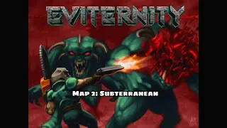 Eviternity - Map 2: Subterranean