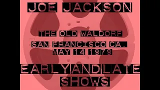 Joe Jackson Old Waldorf 5:14:79 Early Show KSAN Not Broadcast
