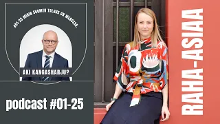 RAHA-ASIAA podcast: #01-25 Mihin Suomen talous on menossa, Aki Kangasharju?