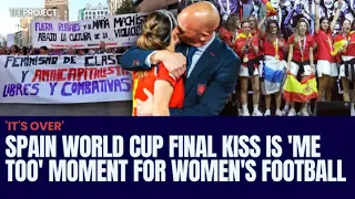 Spain World Cup Final Kiss Is 'Me Too' Moment For Women's Football