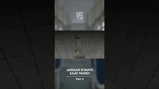 Jangan Nyanyi Saat Mandi (Part 2) - Gloomy Short