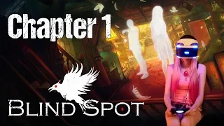 Blind Spot Chapter 1 (PS4 PSVR) Gameplay w/ commentary