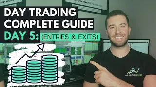 Day Trading Complete Guide Day 5: (Entries & Exits)