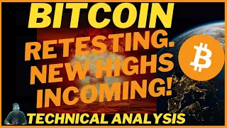 BREAKING!!! BITCOIN RETESTING. NEW HIGHS INCOMING.TECHNICAL ANALYSIS.